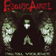 Album-Review: Bionic Angel - Digital Violence Bionic Angel: Digital Violence