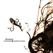 Album-Review: Blindead - Autoscopia: Murder In Phazes Blindead: Autoscopia: Murder In Phazes