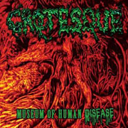 Album-Review: Grotesque - Museum Of Human Disease Grotesque: Museum Of Human Disease