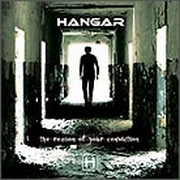 Album-Review: Hangar - The Reason Of Your Conviction Hangar: The Reason Of Your Conviction
