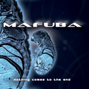 Album-Review: Mafuba - Nothing Comes To The End Mafuba: Nothing Comes To The End