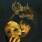 Album-Review: Opeth - The Roundhouse Tapes Opeth: The Roundhouse Tapes
