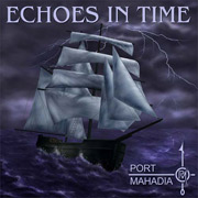 Album-Review: Port Mahadia - Echoes In Time Port Mahadia: Echoes In Time