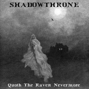 Album-Review: Shadowthrone - Quoth The Raven Nevermore Shadowthrone: Quoth The Raven Nevermore