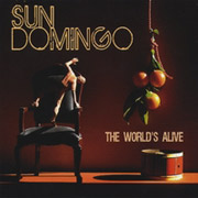 Album-Review: Sun Domingo - The World’s Alive Sun Domingo: The World’s Alive