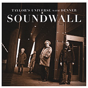 Album-Review: Taylor’s Universe With Denner - Soundwall Taylor’s Universe With Denner: Soundwall