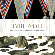 Album-Review: Underoath - Lost In The Sound Of Separation Underoath: Lost In The Sound Of Separation