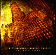 Album-Review: Fat Mans War Face - The White Light Fat Mans War Face: The White Light
