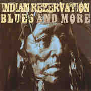 Album-Review: Various Artists - Indian Reservation Blues And More Various Artists: Indian Reservation Blues And More