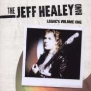 Album-Review: Jeff Healey Band - Legacy: Volume 1 Jeff Healey Band: Legacy: Volume 1