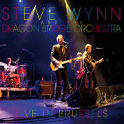 Album-Review: Steve Wynn & The Dragon Bridge Orchestra - Live In Brussels Steve Wynn & The Dragon Bridge Orchestra: Live In Brussels