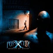 Album-Review: Perspective X IV - Shadow of Doubt Perspective X IV: Shadow of Doubt
