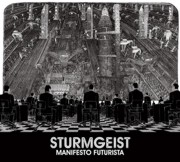Album-Review: Sturmgeist - Manifesto Futurista Sturmgeist: Manifesto Futurista