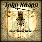Album-Review: Toby Knapp - Misanthropy Divine Toby Knapp: Misanthropy Divine