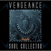 Album-Review: Vengeance - Soul Collector Vengeance: Soul Collector