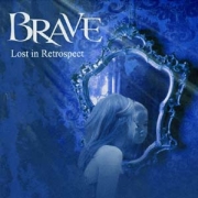 Album-Review: Brave - Lost In Retrospect Brave: Lost In Retrospect