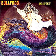 Album-Review: Bullfrog - High In Spirits Bullfrog: High In Spirits