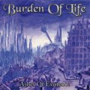 Album-Review: Burden Of Life - Ashes Of Existence Burden Of Life: Ashes Of Existence