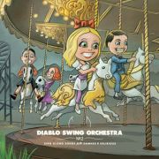 Album-Review: Diablo Swing Orchestra - No. 2: Sing Along Songs for the Damned & Delirious Diablo Swing Orchestra: No. 2: Sing Along Songs for the Damned & Delirious