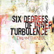 Album-Review: Dream Theater - Six Degrees Of Inner Turbulence Dream Theater: Six Degrees Of Inner Turbulence