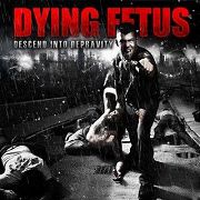 Album-Review: Dying Fetus - Descend Into Depravity Dying Fetus: Descend Into Depravity