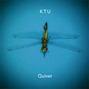 Album-Review: KTU - Quiver KTU: Quiver