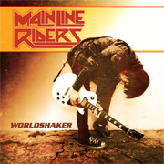 Album-Review: Main Line Riders - Worldshaker Main Line Riders: Worldshaker