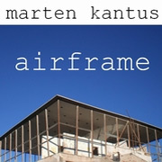 Album-Review: Marten Kantus - Airframe Marten Kantus: Airframe