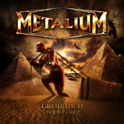 Album-Review: Metalium - Grounded - Chapter VIII Metalium: Grounded - Chapter VIII