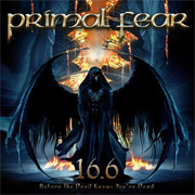 Album-Review: Primal Fear - 16.6 (Before The Devil Knows You’re Dead) Primal Fear: 16.6 (Before The Devil Knows You’re Dead)