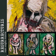 Album-Review: Resurrecturis - Non Voglio Morire Resurrecturis: Non Voglio Morire