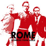 Album-Review: Rome - Flowers From Exile Rome: Flowers From Exile