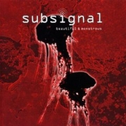Album-Review: Subsignal - Beautiful & Monstrous Subsignal: Beautiful & Monstrous