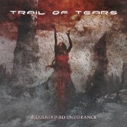 Album-Review: Trail Of Tears - Bloodstained Endurance Trail Of Tears: Bloodstained Endurance