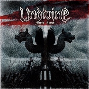 Album-Review: Undivine - Into Dust Undivine: Into Dust