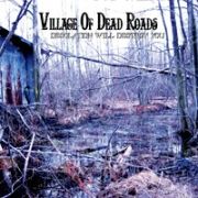Album-Review: Village Of Dead Roads - Desolation Will Destroy You Village Of Dead Roads: Desolation Will Destroy You