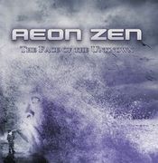 Album-Review: Aeon Zen - The Face Of The Unknown Aeon Zen: The Face Of The Unknown