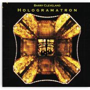 Album-Review: Barry Cleveland - Hologramatron Barry Cleveland: Hologramatron