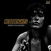 Album-Review: Bloodlights - Simple Pleasures Bloodlights: Simple Pleasures