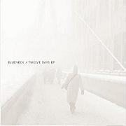 Album-Review: Blueneck - Twelve Days EP Blueneck: Twelve Days EP