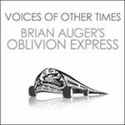 Album-Review: Brian Auger's Oblivion Express - Voices of Other Times Brian Auger's Oblivion Express: Voices of Other Times