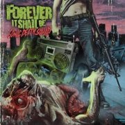 Album-Review: Forever It Shall Be - Sonic Death Squad Forever It Shall Be: Sonic Death Squad