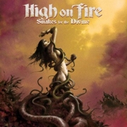 Album-Review: High On Fire - Snakes For The Divine High On Fire: Snakes For The Divine