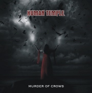 Album-Review: Human Temple - Murder of Crows Human Temple: Murder of Crows