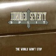 Album-Review: Hundred Seventy Split - The World Won't Stop Hundred Seventy Split: The World Won't Stop