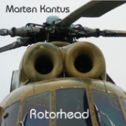 Album-Review: Marten Kantus - Rotorhead Marten Kantus: Rotorhead