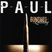 Album-Review: P-A-U-L - Gunshot Lullaby P-A-U-L: Gunshot Lullaby