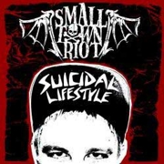 Album-Review: Small Town Riot - Suicidal Lifestyle Small Town Riot: Suicidal Lifestyle