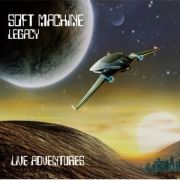 Album-Review: Soft Machine Legacy - Live Adventures Soft Machine Legacy: Live Adventures