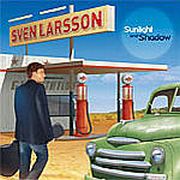 Album-Review: Sven Larsson - Sunlight and Shadow Sven Larsson: Sunlight and Shadow
